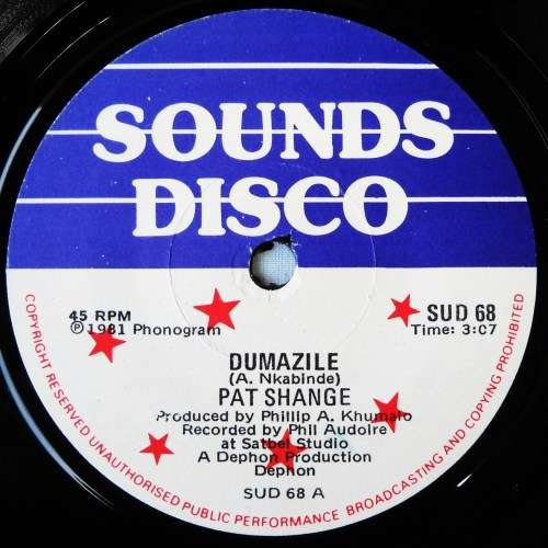 PAT SHANGE - DUMAZILE / LOMNTWANA - 7 SINGLE 45 - SOUTH AFRICA - EXC UNPLAYED