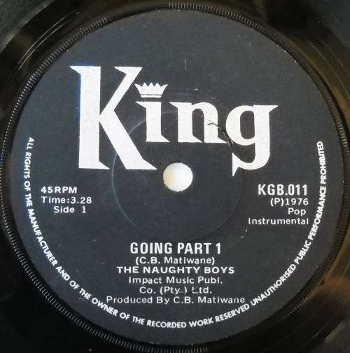 THE NAUGHTY BOYS - GOING PART 1 & 2 - 7 SINGLE 45 - SOUTH AFRICA - EXC UNPLAYED