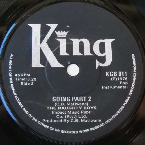 THE NAUGHTY BOYS - GOING PART 1 & 2 - 7 SINGLE 45 - SOUTH AFRICA - EXC UNPLAYED