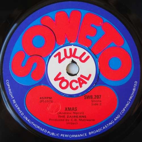 THE ZAIREANS - UNAIMBE / XMAS - 7 SINGLE 45 - SOUTH AFRICA - EXC UNPLAYED
