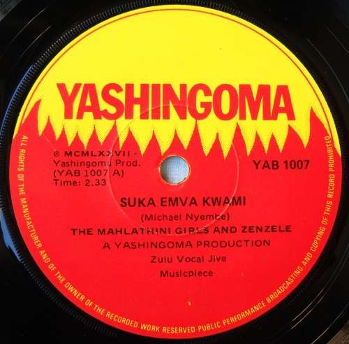 THE MAHLATHINI GIRLS & ZENZELE - SUKA EMVA KWAMI / KUNZIMA  - 7 SINGLE 45 - S.AFRICA - EXC UNPLAYED