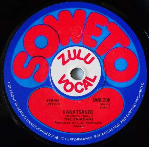 THE ZAIREANS - VAKATSANDE / MINABAKIPEKI - 7 SINGLE 45 - SOUTH AFRICA - EXC UNPLAYED