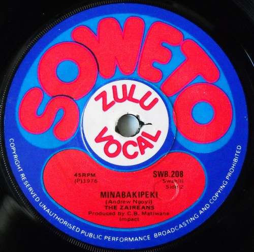 THE ZAIREANS - VAKATSANDE / MINABAKIPEKI - 7 SINGLE 45 - SOUTH AFRICA - EXC UNPLAYED