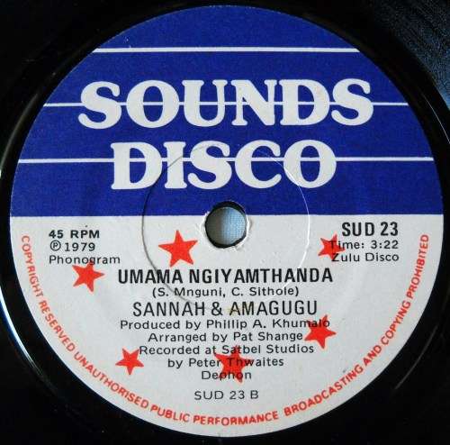 SANNAH & AMAGUGU - IKHALILE INSIMBI / UMAMA NGIYAMTHANDA - 7 SINGLE 45 - SOUTH AFRICA - EXC UNPLAYED