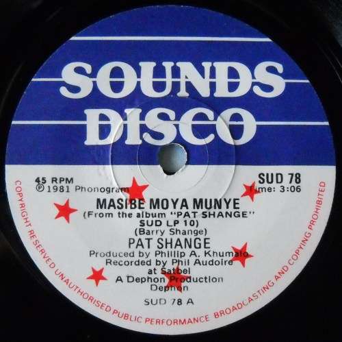 PAT SHANGE - MASIBE MOYA MUNYE / UBUDODA ABUKHULELWA - 7 SINGLE 45 - SOUTH AFRICA - EXC UNPLAYED