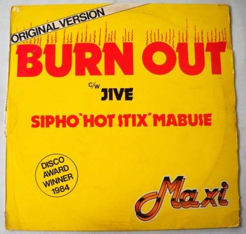 SIPHO "HOT STIX" MABUSE - BURNOUT / JIVE - 12" - SOUTH AFRICA - VG / VG