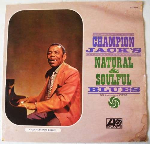 CHAMPION JACK DUPREE - NATURAL & SOULFUL BLUES - LP - SOUTH AFRICA - EXC / G