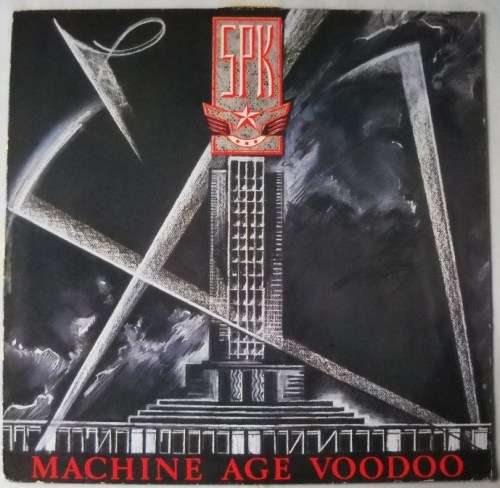 SPK - MACHINE AGE VOODOO - LP - EUROPE - EXC / VG+  - INCL. ORIG. COLOUR INNER SLEEVE