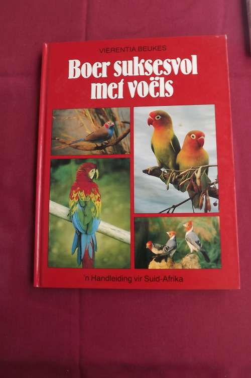 Book- Boer suksesvol met voels deur Vierentia Beukes.Die aankoop,bou van hokke,neste,hul siektes