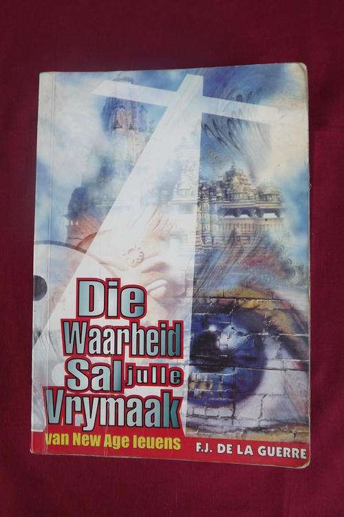 Book - Die Waarheid sal Jully Vrymaak van "New Age" Leuens deur FJ de La Guerre