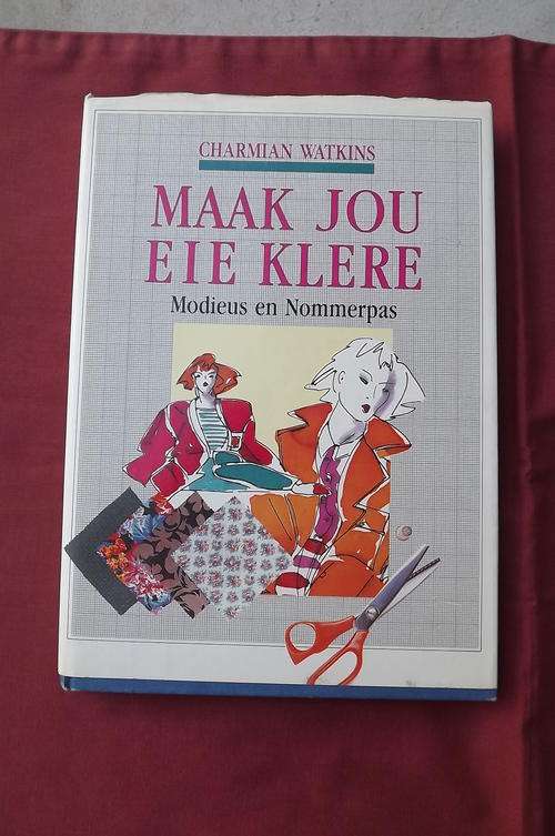 Book - Maak jou eie Klere deur Charmian Watkins - pragtige fotos met inligting