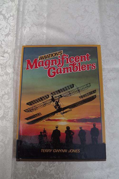Book-Aviation's Magnificient Gamblers.Hardcover by Terry Gwynn-Jones.As new