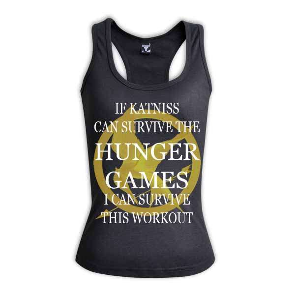 If Katnis can survive the HUNGER GAMES I can survive this workout *Ladies Racerback*