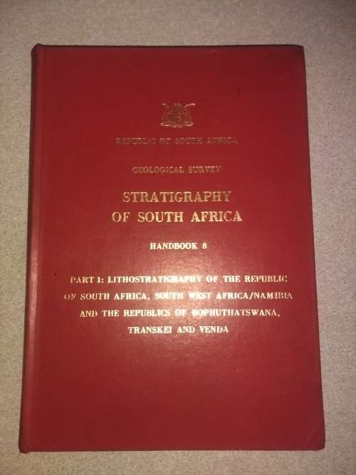 Geological Survey Stratigraphy of South Africa, Handbook 8, Part 1: Lithostratigraphy of the Republi