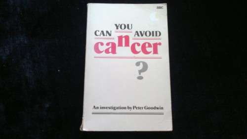 Can You Avoid Cancer by Peter Goodwin