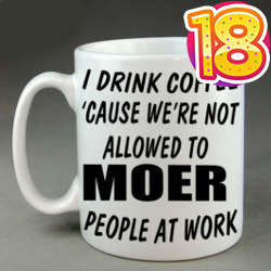 I Drink Coffee Cause | Coffee Mug