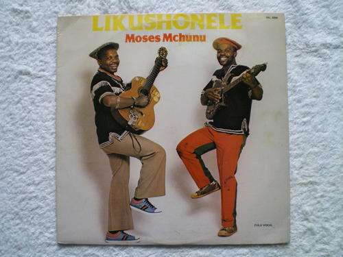 MOSES MCHUNU Likushonele