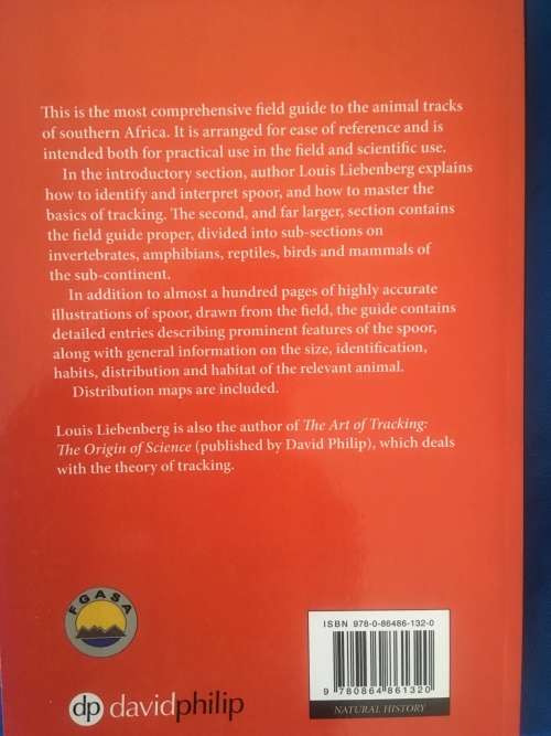 A FIELD GUIDE TO THE ANIMAL TRACKS OF SOUTH AFRICA. By Louis Liebenberg. R90.