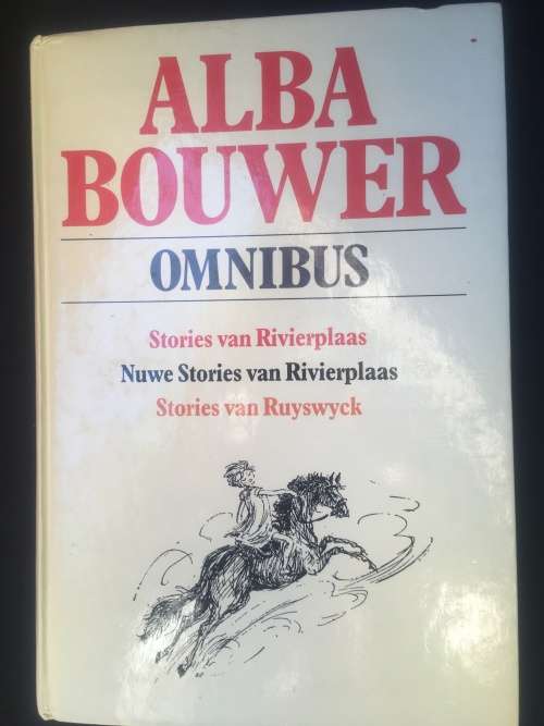 ALBA BOUWER, STORIES VAN RIVIERPLAAS, NUWE STORIES VAN RIVIERPLAAS AND STORIES VAN RUYSWYCK, R40