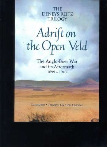 The Deneys Reitz Triology . Adrift on the open veld