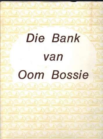Die Bank van Oom Bossie (Volkskas)