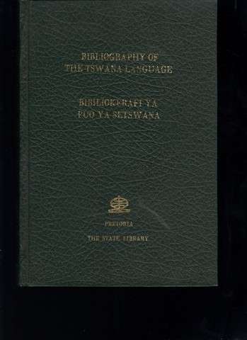 Bibliography of the Tswana Language / Bibliokerafi Ya Puo Ya Setswana