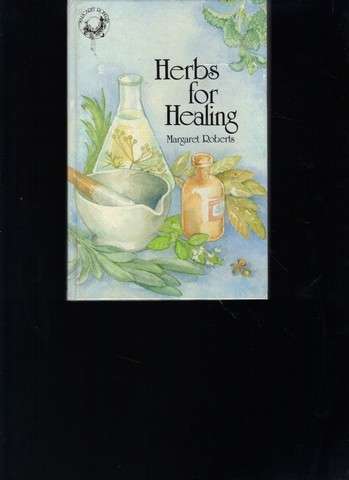 Herbs for Healing - Margaret Roberts