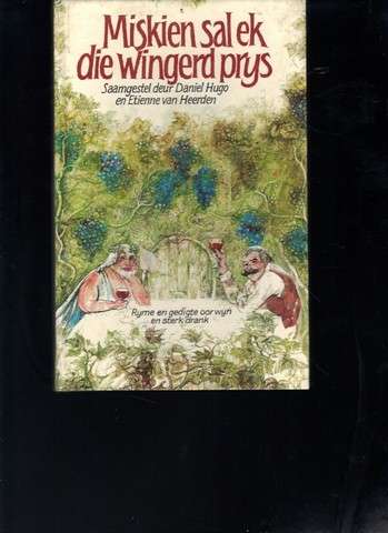 Miskien sal ek die wingerd prys