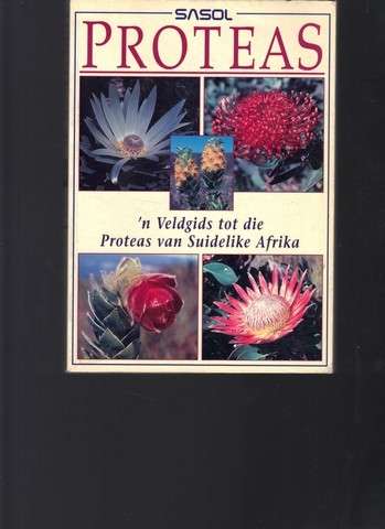Proteas 'n veldgids tot die Proteas van Suidelike Afrika