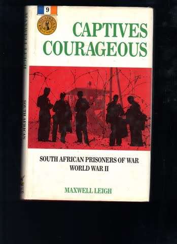 Captives Courageous , South African Prisoners of War War II