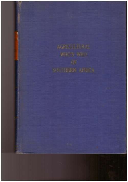 Agricultural Who's Who of Southern Africa - very scarce !