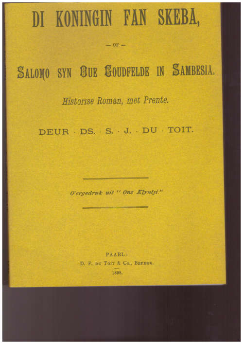 Di Koningin fan Skeba of Salomo syn Oue Goudfeld in Sambesia  - Ds. S.J. Du Toit