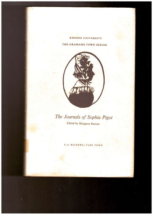 The Journals of Sophia Pigot 1819-1821 - Graham`s Town Series number 3