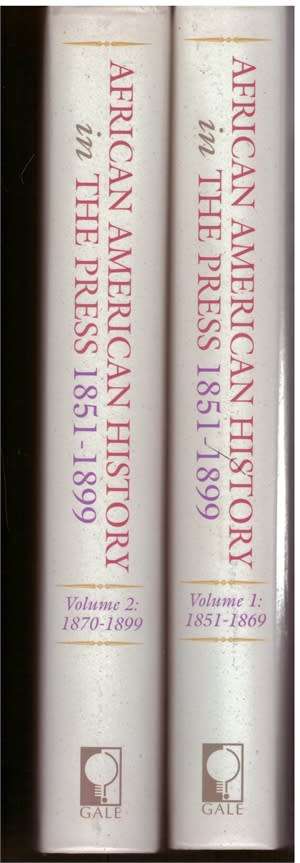 African American History in The Press 1851-1899, (Two volume set)
