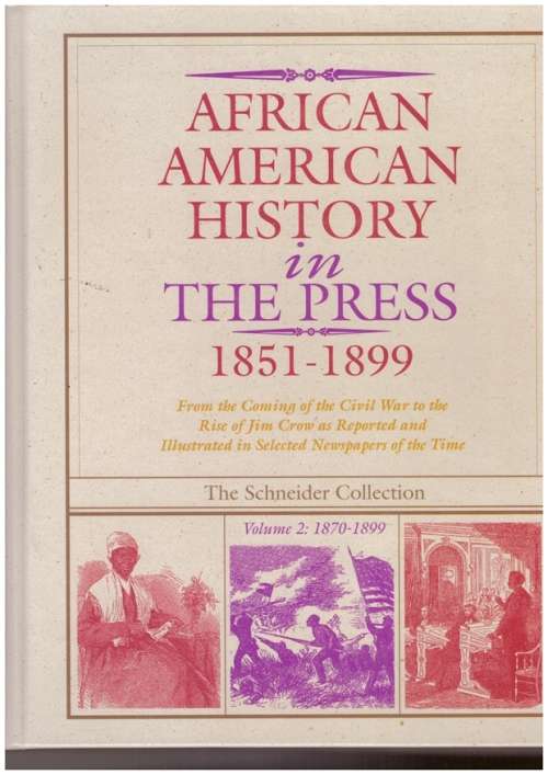 African American History in The Press 1851-1899, (Two volume set)