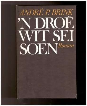 `n Droe wit seisoen  -  André P. Brink - eerste uitgawe