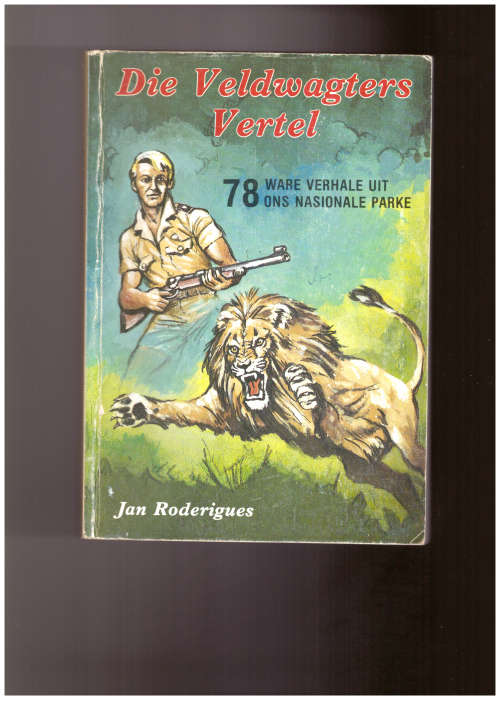 Die Veldwgaters Vertel - 78 ware verhale uit ons nasionale park
