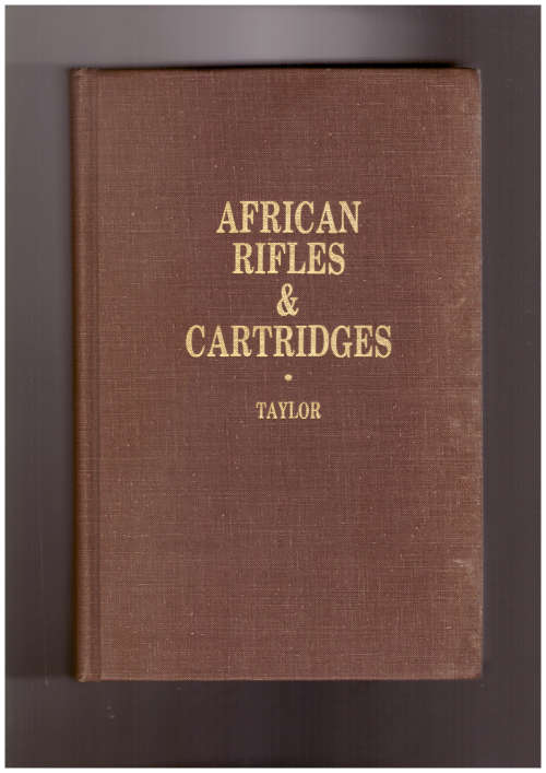 African Rifles and Cartridges - (The experiences and opinions of a professional ivory hunter)
