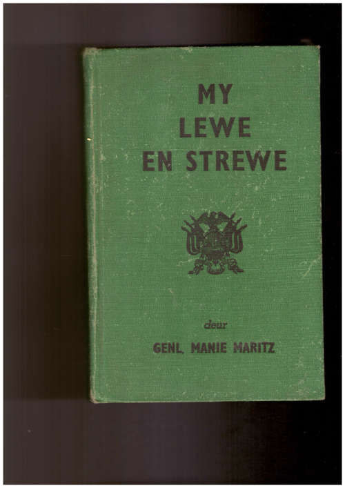 My Lewe en Strewe -  Genl. Manie Maritz