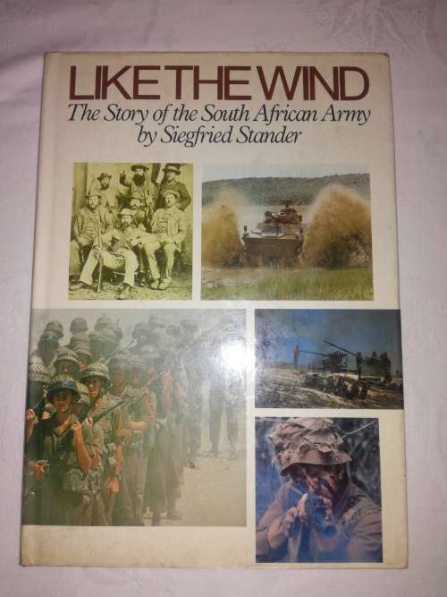 Like the Wind, The Story of the South African Army