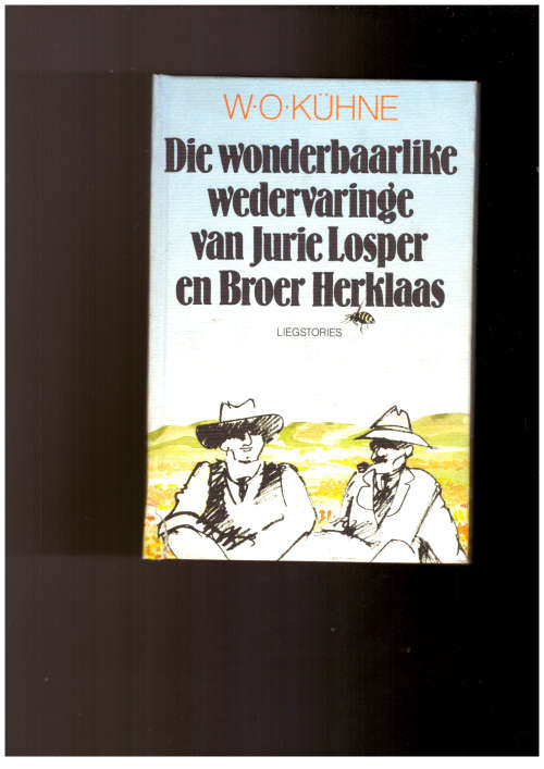 Die wonderbaarlike wederervaringe van Jurie Losper en Broer Herklaas (liegstories)