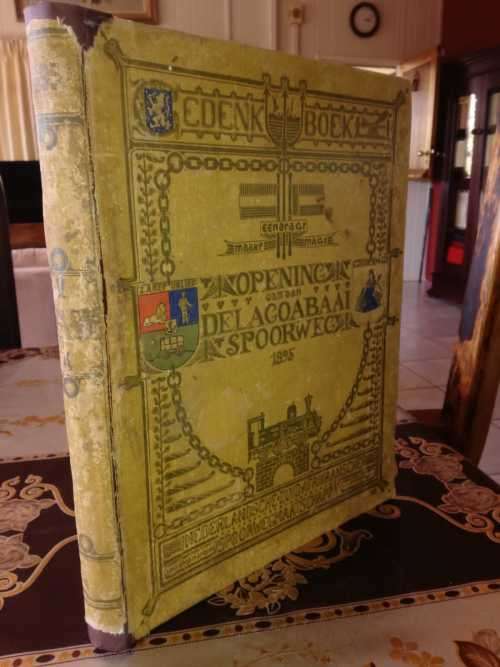 Gedenkboek uitgegeven ter gelegenheid der feestelyke opening van den Delagoabaai Spoorweg 1895