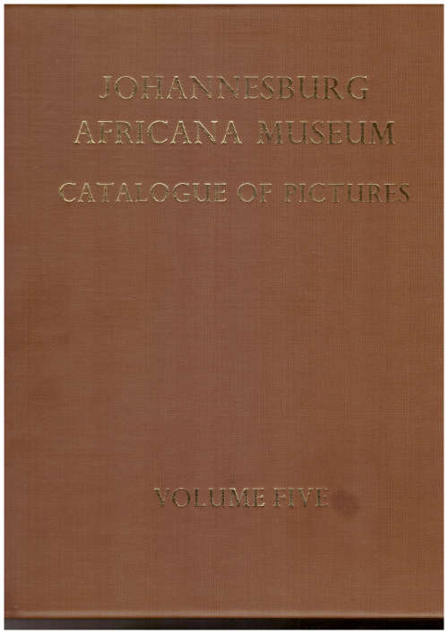 Johannesburg Africana Museum, Catalogue of Pictures volume 5