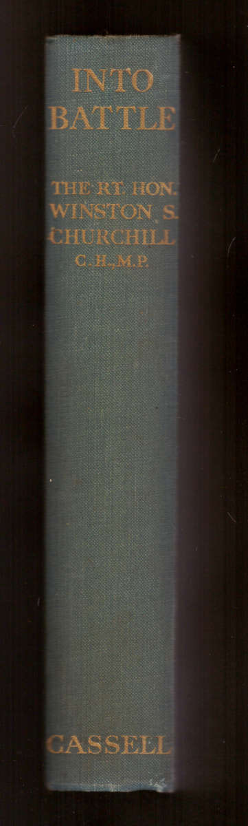 Into Battle - Speeches by the Right Hon. Winston S. Churchill