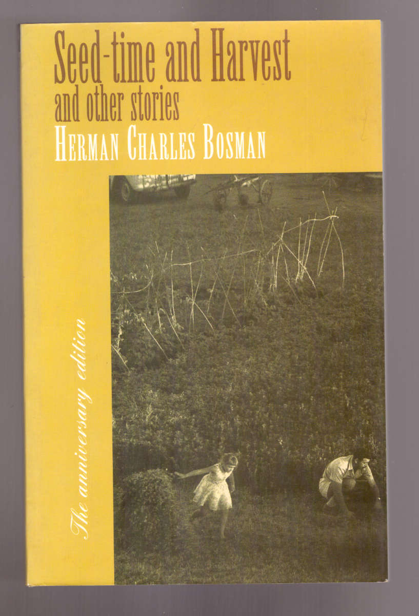Seed-time and Harvest and other stories - Herman Charles Bosman