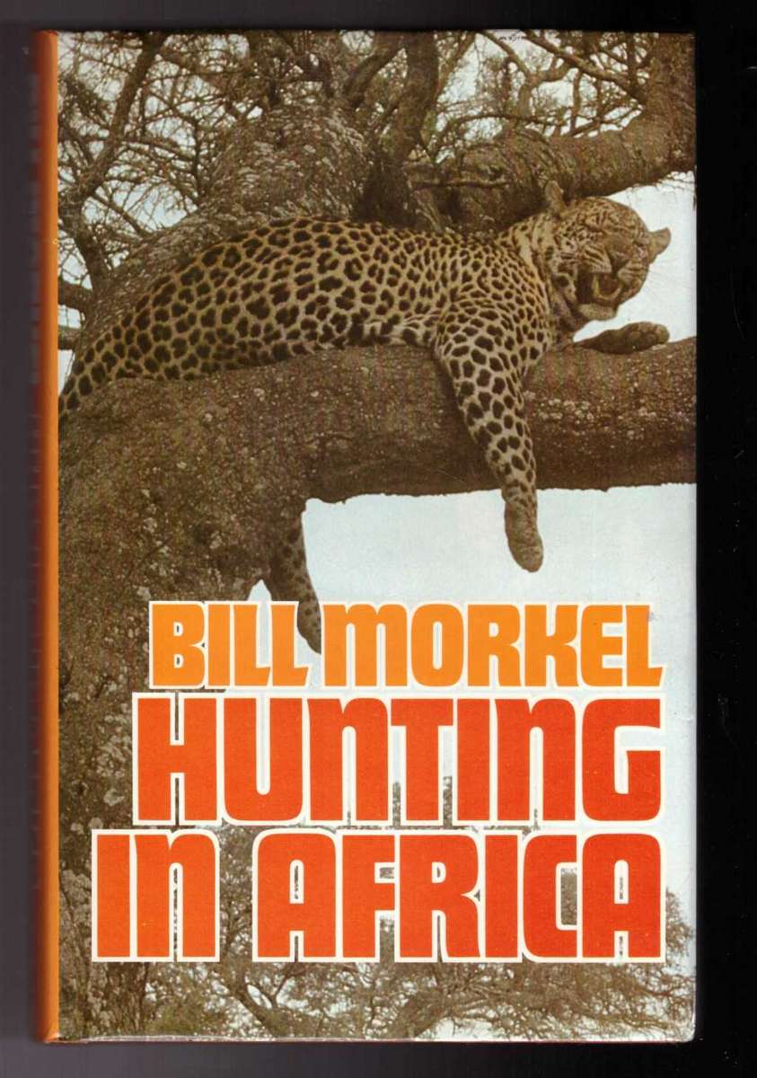 Hunting in Africa (Bill morkel) (mint condition)