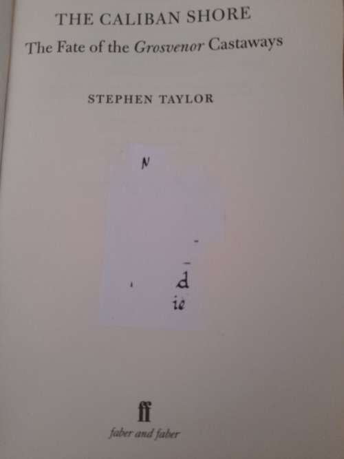 The Caliban Shore : The Fate of the Grosvenor Castaways : Stephen Taylor