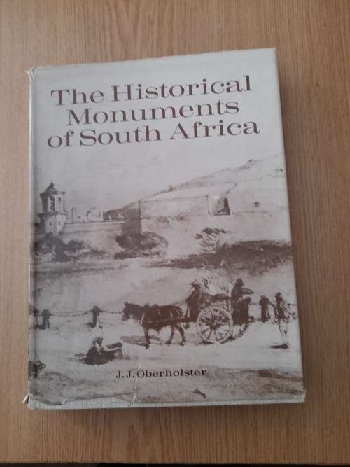 The Historical Monuments of South Africa  :  J.J. Oberholster