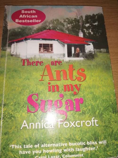 There are ants in my Sugar : Annica Foxcroft