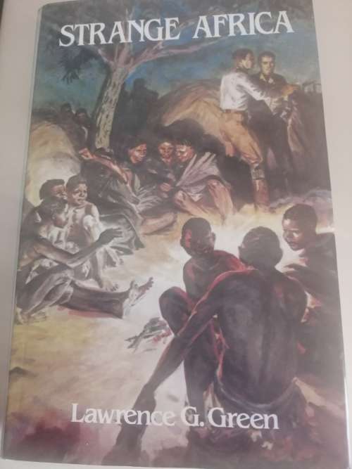 Strange Africa : Lawrence G. Green
